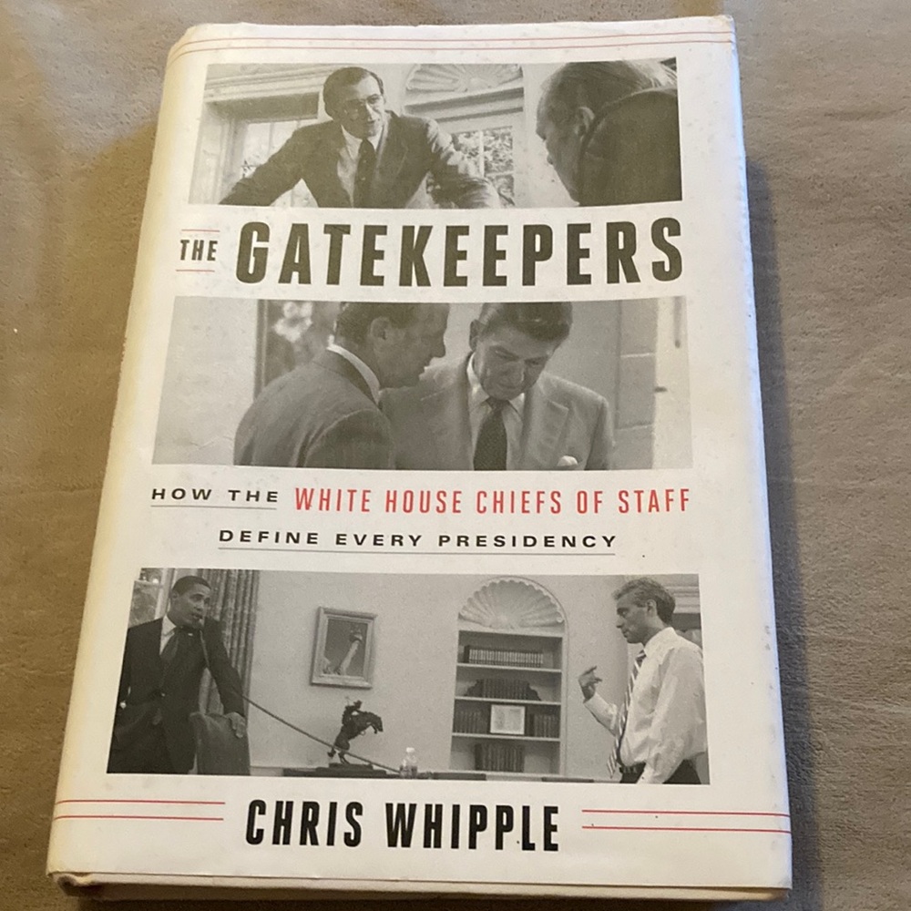 The Gatekeepers How The White House Chiefs Of Staff Define Every Presidency